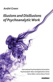 Tapa de Illusions And Disillusions Of Psychoanalytic Work