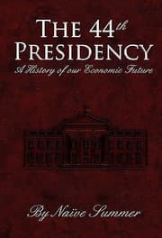 Tapa de The 44th Presidency  A Book of Fictional History