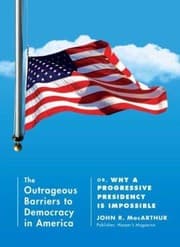Tapa de The Outrageous Barriers To Democracy In America
