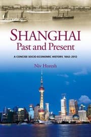 Tapa de Shanghai Past And Present A Concise Socioeconomic History 18422012
