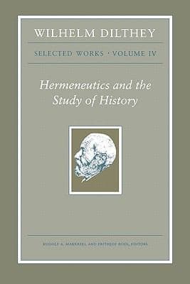 Tapa de Wilhelm Dilthey Selected Works Volume IV