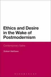 Tapa de Ethics And Desire In The Wake Of Postmodernism Contemporary Satire
