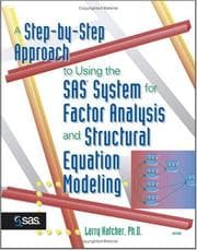 Tapa de A step-by-step approach to using the SAS system for factor analysis and structural equation modeling