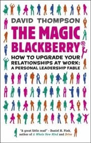 Tapa de The Magic Blackberry How To Upgrade Your Relationships At Work A Personal Leadership Fable