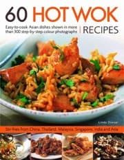 Tapa de 60 Hot Wok Recipes Easytocook Asian Dishes Shown In More Than 300 Stepbystep Colour Photographs