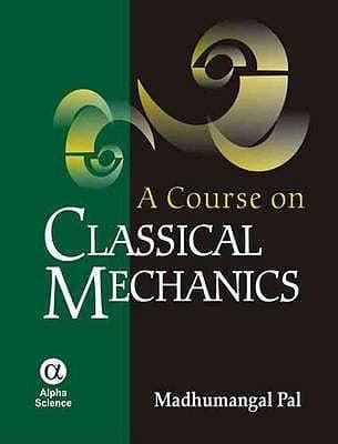 Tapa de A Course On Classical Mechanics