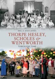 Tapa de Thorpe Hesley Scholes Wentworth Through Time