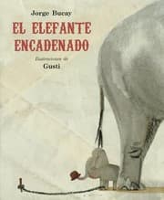 Tapa de El Elefante Encadenado Una Parbola Tradicional