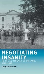 Tapa de Negotiating Insanity In The Southeast Of Ireland 18201900