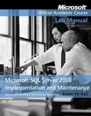 Tapa de Microsoft SQL Server 2008 Implementation and Maintenance Lab Manual
            
                Microsoft Official Academic Course