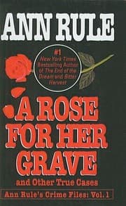 Tapa de A Rose for Her Grave
            
                Ann Rules Crime Files