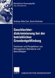 Tapa de Geschlechterdiskimierung Bei Der Betrieblichen Grundentgeltfindung Positionen Und Perspektiven Von Management Betriebsrat Und Beschftigten