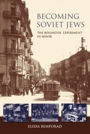 Tapa de Becoming Soviet Jews The Bolshevik Experiment In Minsk