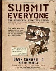 Tapa de Submit Everyone The Guerrilla Jiujitsu Files Top Secret Tactics For Become A Submissionfocused Fighter