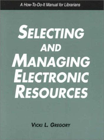 Tapa de Selecting and managing electronic resources