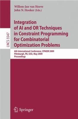 Tapa de Integration Of Ai And Or Techniques In Constraint Programming For Combinatorial Optimization Problems 6th International Conference Cpaior 2009 Pittsburgh Pa Usa May 2731 2009 Proceedings