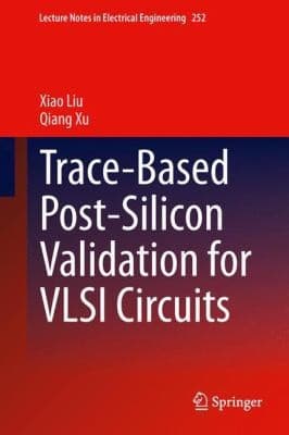 Tapa de Tracebased Postsilicon Validation for VLSI Circuits
            
                Lecture Notes in Electrical Engineering