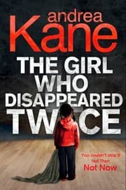 Tapa de The Girl Who Disappeared Twice (Forensic Instincts, #1)