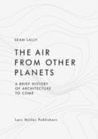 Tapa de Air From Other Planets A Brief History Of Architecture To Come
