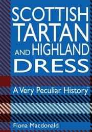 Tapa de Scottish Tartan And Highland Dress A Very Peculiar History