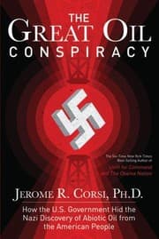Tapa de The Great Oil Conspiracy How The Us Government Hid The Nazi Discovery Of Abiotic Oil From The American People