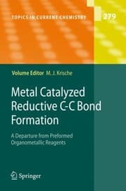 Tapa de Metal Catalyzed Reductive CC Bond Formation
            
                Topics in Current Chemistry