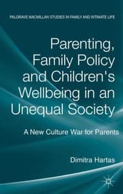 Tapa de Parenting Family Policy And Childrens Wellbeing In An Unequal Society A New Culture War For Parents