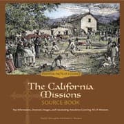 Tapa de The California Missions Source Book Key Information Dramatic Images And Fascinating Anecdotes Covering All 21 Missions