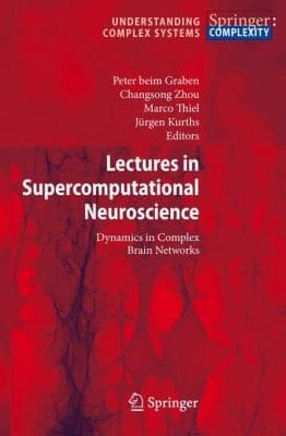 Tapa de Lectures In Supercomputational Neuroscience Dynamics In Complex Brain Networks