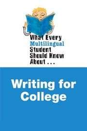 Tapa de What Every Multilingual Student Should Know About Writing For College