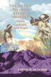 Tapa de The Sierra Nevada Before History Ancient Landscapes Early Peoples