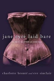 Tapa de Jane Eyre Laid Bare The Classic Novel With An Erotic Twist