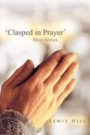 Tapa de Clasped In Prayer Short Stories