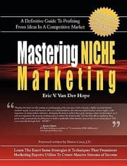 Tapa de Mastering Niche Marketing A Definitive Guide To Profiting From Ideas In A Competitive Market