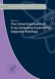 Tapa de The Critical Examination of XRay Generating Equipment in Diagnostic Radiology