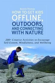 Tapa de How to Get Kids Offline Outdoors and Connecting with Nature