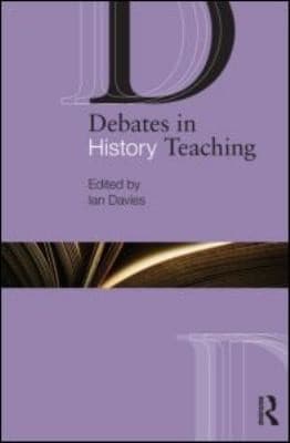 Tapa de Debates in History Teaching
            
                Issues in Teaching