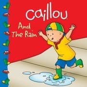 Tapa de Caillou and the Rain
Caillou 8x8