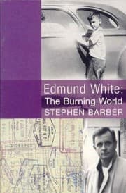 Tapa de Edmund White The Burning World A Biography