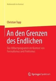 Tapa de An Den Grenzen Des Endlichen Das Hilbertprogramm Im Kontext Von Formalismus Und Finitismus