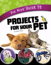 Tapa de The Kids Guide To Projects For Your Pet