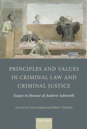Tapa de Principles And Values In Criminal Law And Criminal Justice Essays In Honour Of Andrew Ashworth