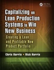 Tapa de Capitalizing On Lean Production Systems To Win New Business Creating A Lean And Profitable New Product Portfolio