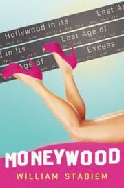 Tapa de Moneywood Hollywood In Its Last Age Of Excess