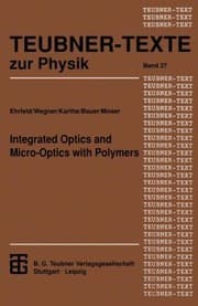 Tapa de Integrated Optics and MicroOptics with Polymers
            
                Teubner Texte Zur Physik