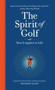 Tapa de The Spirit Of Golf And How It Applies To Life Inspirational Tales From The Worlds Greatest Game