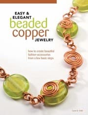 Tapa de Easy Elegant Beaded Copper Jewelry How To Create Beautiful Fashion Accessories From A Few Basic Steps