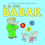 Tapa de B Is For Babar Board Book An Alphabet Book