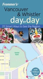 Tapa de Frommers Vancouver Whistler Day by Day With Foldout Map
Frommers Day by Day Vancouver Whistler