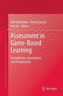 Tapa de Assessment In Gamebased Learning Foundations Innovations And Perspectives